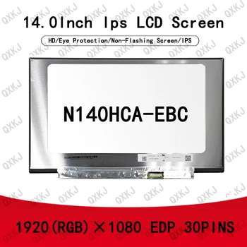 N140HCA-EBC 14.0 אינץ ' IPS 1920*1080 30pins מחשב נייד מסך LCD לתצוגה, לוח